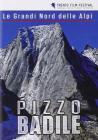 Pizzo Badile. Le Grandi Nord delle Alpi