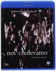 Noi Credevamo (Versione Integrale) (Blu-ray)