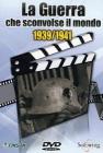 La guerra che sconvolse il mondo. 1939-1941
