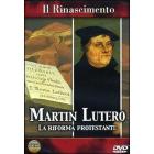 Il Rinascimento. Martin Lutero. La riforma protestante