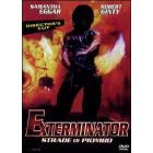 Exterminator. Strade di piombo