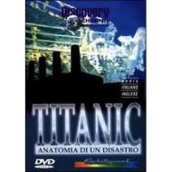 Titanic: anatomia di un disastro