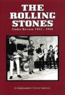 The Rolling Stones. Under Review. 1962 - 1966