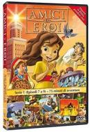 Amici Ed Eroi. Serie 1 (Episodi 7-9)