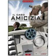 Il caso Amicizia. La straordinaria esperienza di contatto alieno in Italia