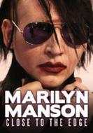 Marilyn Manson. Close To The Edge