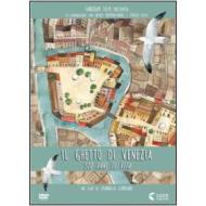 Il ghetto di Venezia. 500 anni di vita