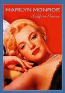 Marilyn Monroe. A Life In Pictures
