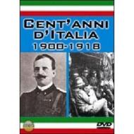 Cent'anni d'Italia. 1900 - 1918