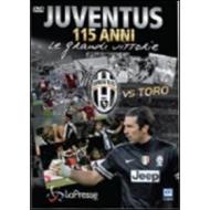 Juventus vs Toro. 115 anni. Le grandi vittorie