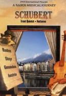Schubert. A Naxos Musical Jouney. Trout Quintet, Notturno. Austria