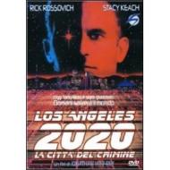 Los Angeles 2020. La città del crimine