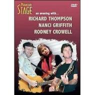 Richard Thompson, Nanci Griffith, Rodney Crowell. Mountain Stage. An evening...