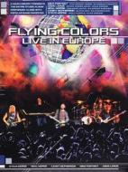 Flying Colors. Live in Europe