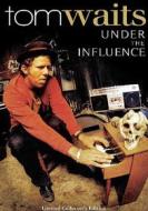 Tom Waits. Under the Influence