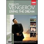 Maxim Vengerov. Living The Dream