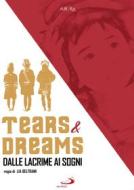 Tears & Dreams - Dalle Lacrime Ai Sogni