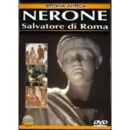 Nerone. Salvatore di Roma