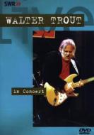 Walter Trout. In Concert. Ohne Filter
