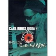 Carlinhos Brown. Inside Carlito Marron