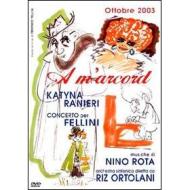 A m'arcord. Concerto per Fellini. Ottobre 2003