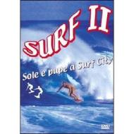 Surf 2. Sole e pupe a Surf City