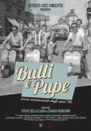 Bulli E Pupe: Storia Sentimentale Degli Anni 50