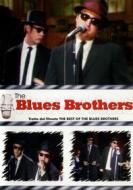 The Blues Brothers. Tratto dal filmato The Best Of The Blues Brothers
