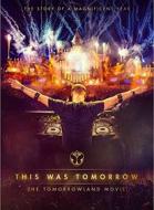 This Was Tomorrow. The Tomorrowland Movie