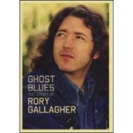 Rory Gallagher. Ghost Blues. The Story of Rory Gallagher (2 Dvd)