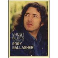Rory Gallagher. Ghost Blues. The Story of Rory Gallagher (2 Dvd)