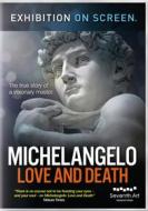 Michelangelo: Love And Death