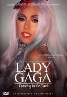 Lady Gaga - Dancing In The Dark: Unauthorized Documentary