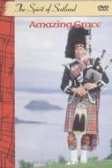 Amazing Grace - The Spirit Of Scotland