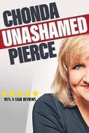 Chonda Pierce - Unashamed
