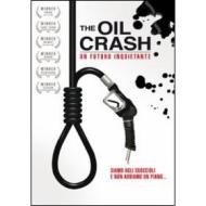 The Oil Crash. Un futuro inquietante