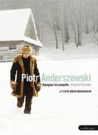 Piotr Anderszewski. Unquiet Traveller