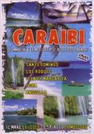 Caraibi - Le Immagini E Le Musiche Piu' Belle Dei Caraibi