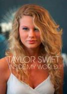 Taylor Swift. Inside My World