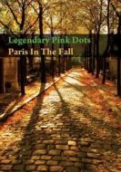 Legendary Pink Dots. Paris In The Fall