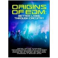 Origins Of Edm. Better Living Through Circuitry