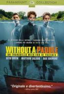 Without a Paddle. Un tranquillo week-end di vacanza