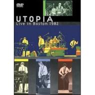 Utopia. Live in Boston 1982