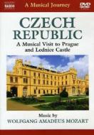 A Musical Journey. Czech Republic. A Musical Visit to Prague and Lednice Castle