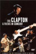 Eric Clapton and Friends in Concert: A Benefict for the Crossroads Centre In Ant