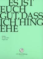 Johann Sebastian Bach  - Es Ist Euch Gut, Dass Ich Hingehe (2 Dvd)