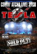 Tesla - Comin Atcha Live 2008