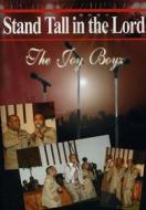 Joy Boyz - Stand Tall In The Lord