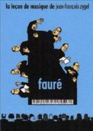 Lecon De Musique De Jean-Francois Zygel - Faure'