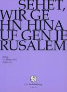 Johann Sebastian Bach  - Sehet, Wir Gehen Hinauf Gen (2 Dvd)